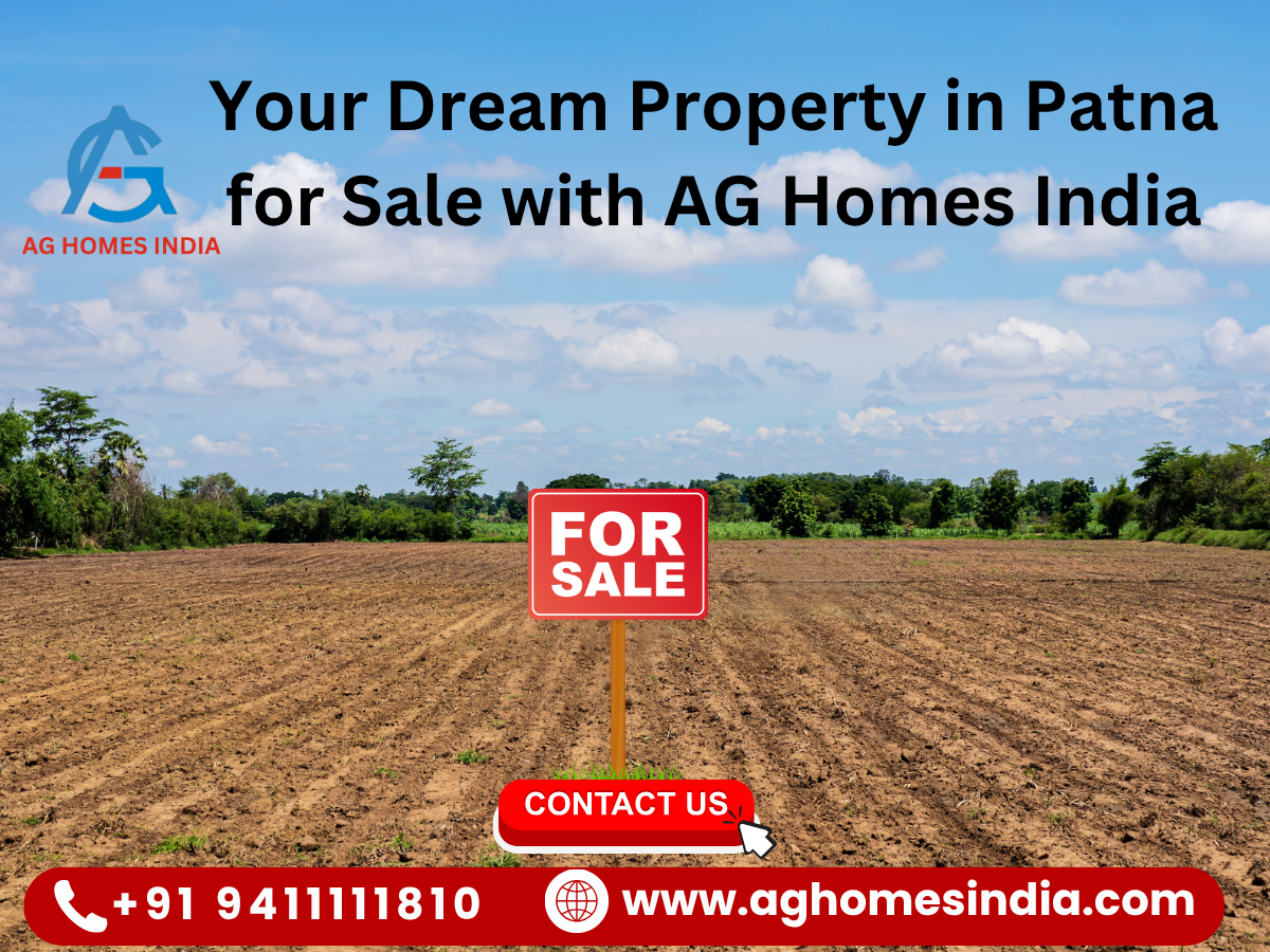Your Dream Property in Patna for Sale with AG Homes India